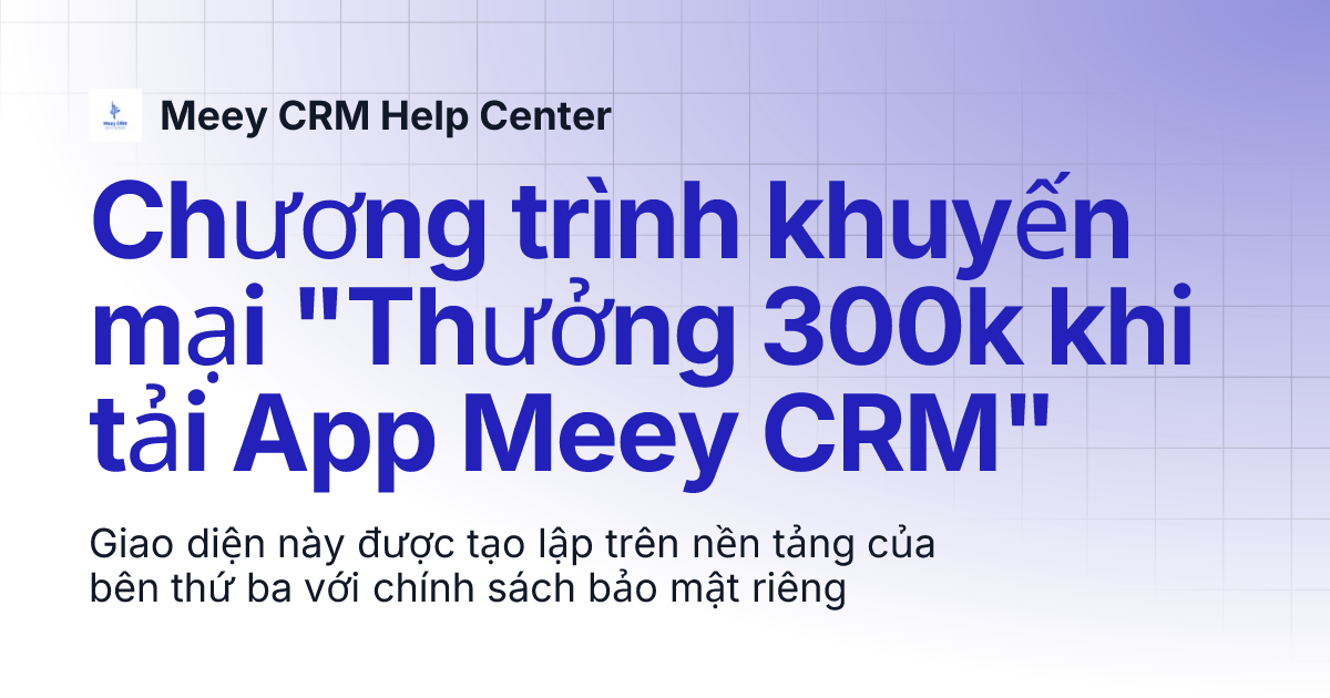 Chж жўng Trг Nh Khuyбєїn Mбєўi Thж б џng 300k Khi Tбєјi App Meey Crm Meey Crm
